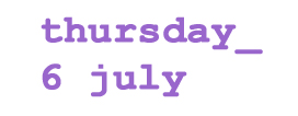 Evetns on Thursday 6 July
