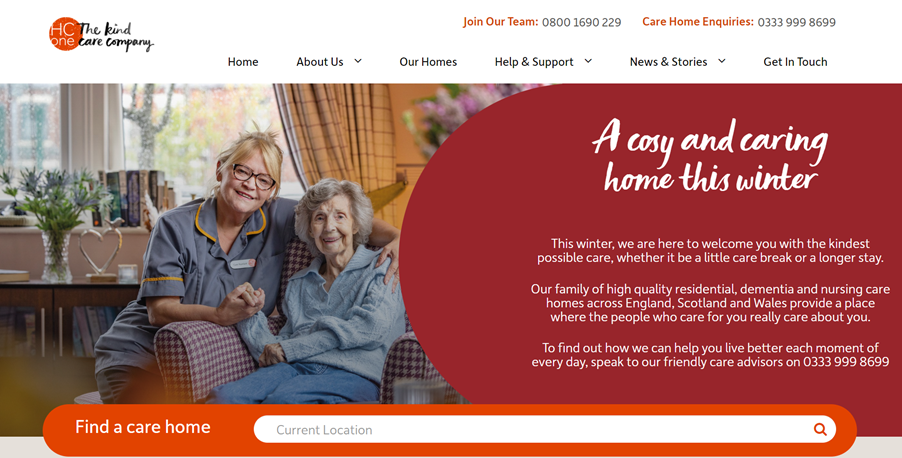 Image shows the opening homepage of HC-One. The slogan is 'The kind care company' and the heading is 'A cosy and caring home this winter'. The text reads: 'This winter, we are here to welcome you with the kindest possible care, whether it be a little care break or a longer stay. Our family of high quality residential, dementia and nursing care homes across England, Scotland and Wales provide a place where the people who care for you really care about you. To find out how we can help you live better each moment of every day, speak to our friendly care advisors on [number].'
